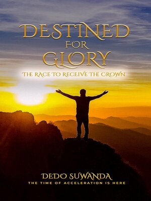 cover image of DESTINED FOR GLORY THE RACE TO RECEIVE THE CROWN